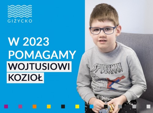 W 2023 pomagamy Wojtusiowi!